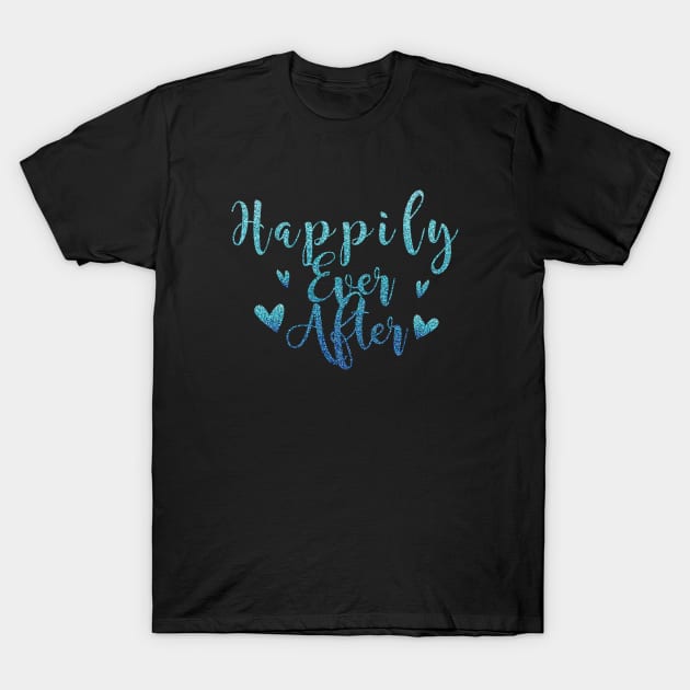 Happily Ever After T-Shirt by Heartfeltarts